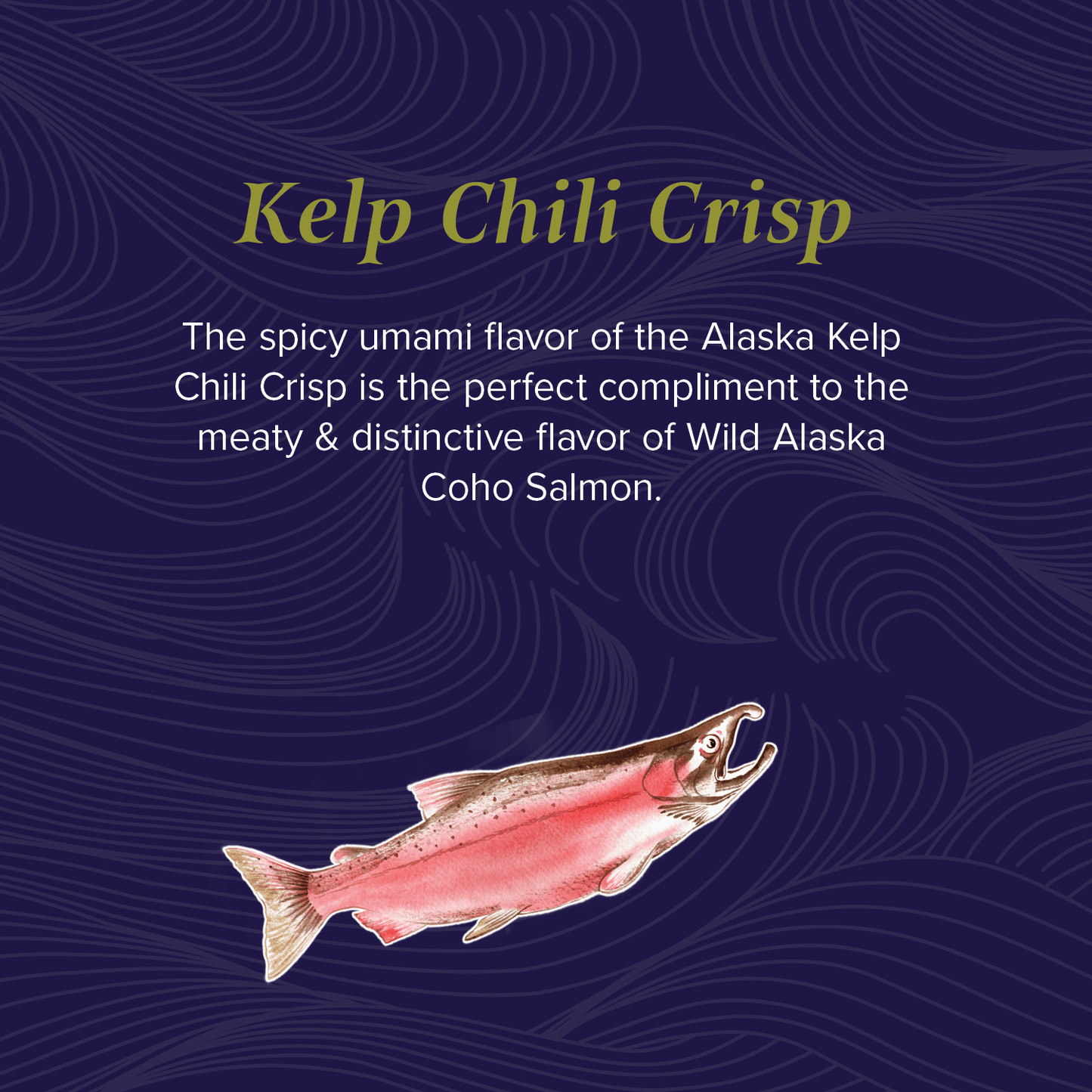 Kelp Chili Crisp Wild Alaska Coho Salmon 3.9oz Can